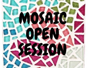 Mosaic Open Session