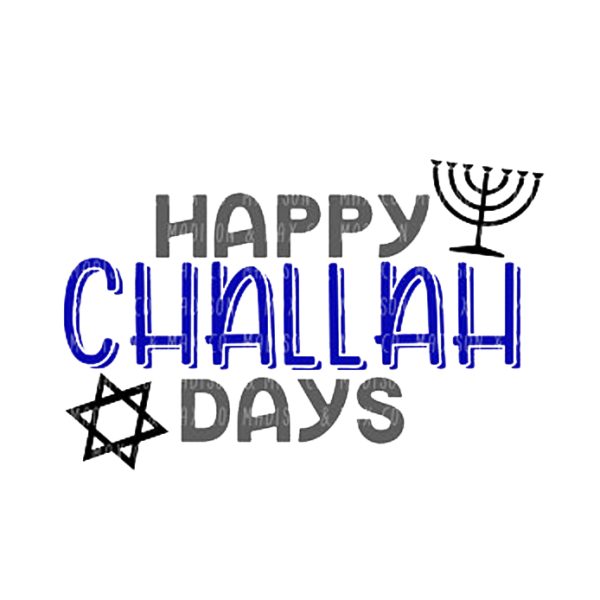 Happy Challah Days