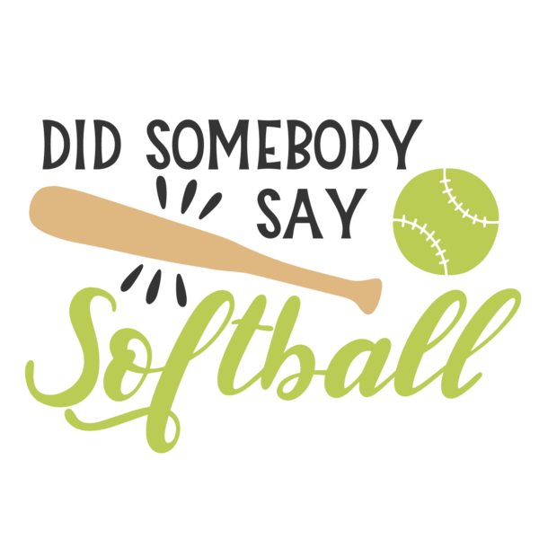 Did Somebody Say Softball
